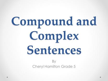 Compound and Complex Sentences