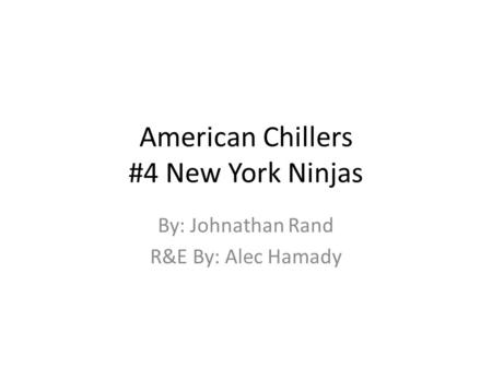 American Chillers #4 New York Ninjas