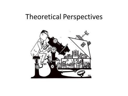 Theoretical Perspectives