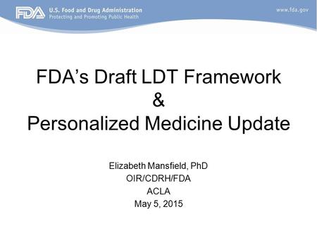 FDA’s Draft LDT Framework & Personalized Medicine Update