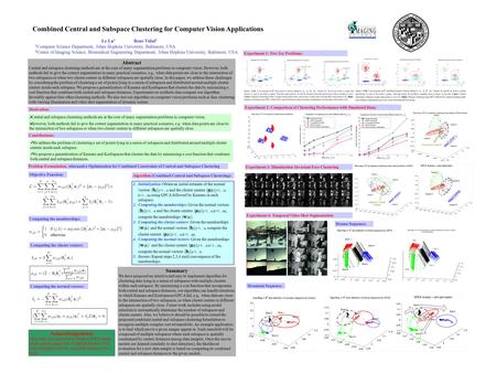 Combined Central and Subspace Clustering for Computer Vision Applications Le Lu 1 René Vidal 2 1 Computer Science Department, Johns Hopkins University,