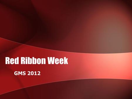 Red Ribbon Week GMS 2012.