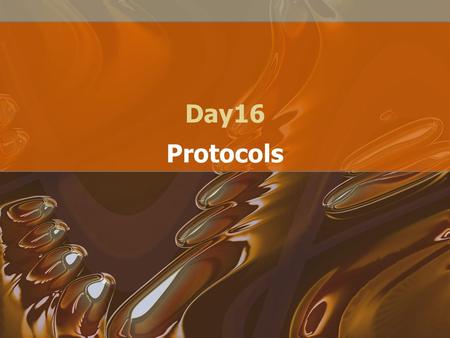 Day16 Protocols. TCP “Transmission Control Protocol” –Connection oriented Very like a phone call, an actual connection is made between the 2 parties.