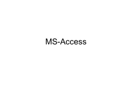 MS-Access. Creating tables Setting up fields Validation ranges Look up values –List of values or query as source What fields do we require to keep track.