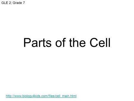 Parts of the Cell GLE 2; Grade 7