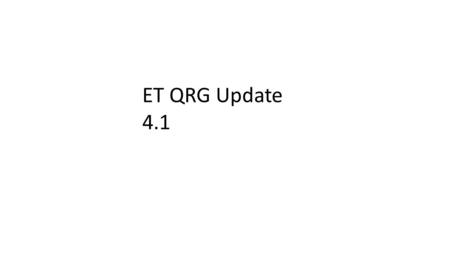 ET QRG Update 4.1. 12 34 56 79810 12 11 13 1. Quote: for pulling streaming market data. 2. History: for pulling historical data and displaying in a variety.