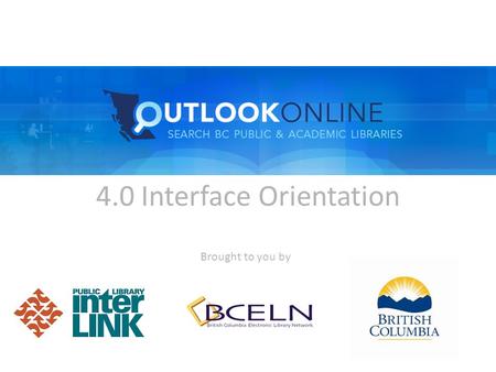 4.0 Interface Orientation Brought to you by. Objectives By the end of this session we hope you’ll… … understand the reason for the migration; … be aware.