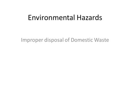 Environmental Hazards