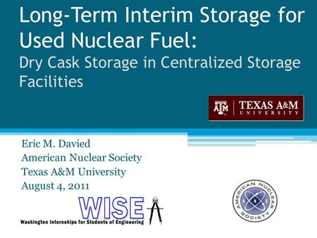 Eric M. Davied American Nuclear Society Texas A&M University