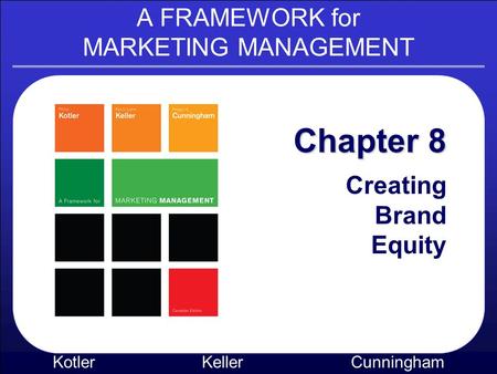 A FRAMEWORK for MARKETING MANAGEMENT