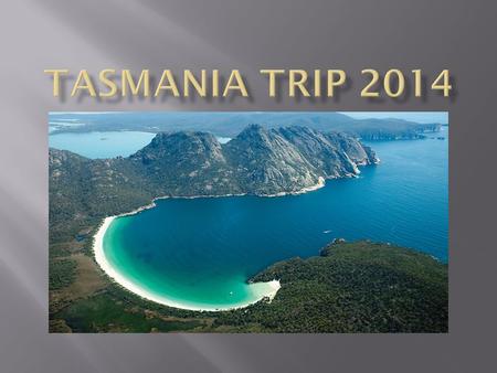 Tasmania Trip 2014.