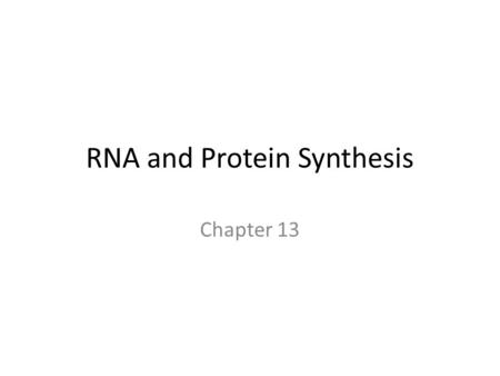 RNA and Protein Synthesis