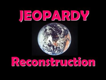 JEOPARDY Reconstruction Categories 100 200 300 400 500 100 200 300 400 500 100 200 300 400 500 100 200 300 400 500 100 200 300 400 500 100 200 300 400.