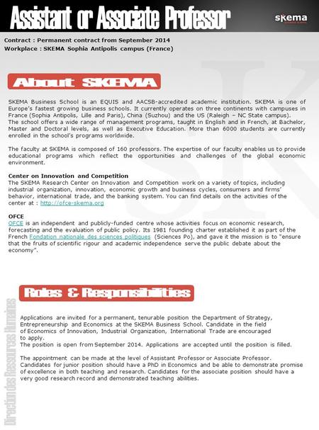 SKEMA Business School is an EQUIS and AACSB-accredited academic institution. SKEMA is one of Europe’s fastest growing business schools. It currently operates.