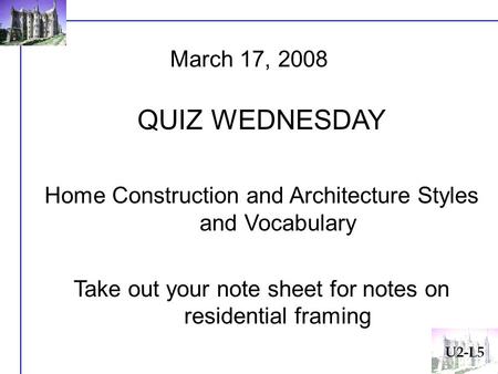 U2-L5 March 17, 2008 QUIZ WEDNESDAY