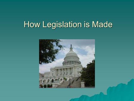 How Legislation is Made. Introduction of the Bill  Only a member of Congress can introduce a bill  Many, however, are drafted by or come at the.