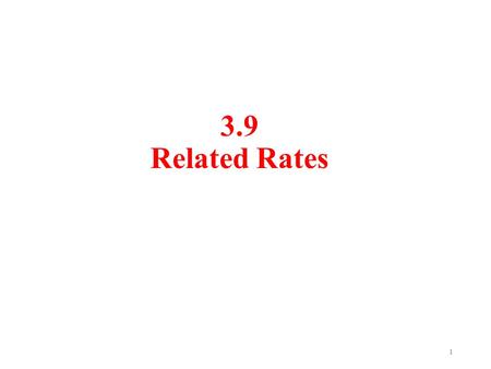 3.9 Related Rates 1. Example Assume that oil spilled from a ruptured tanker in a circular pattern whose radius increases at a constant rate of 2 ft/s.