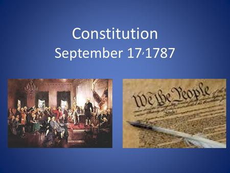 Constitution September 17, 1787. 7 Principles of the Constitution 1.Popular Sovereignty 2.Republicanism 3.Federalism 4.Separation of Powers 5.Checks and.