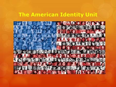 The American Identity Unit. Goals  To help prepare your for the Synthesis Essay on the APLaC Exam.  To help you understand how to synthesize texts on.