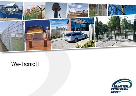 We-Tronic II. We-Tronic II concept - goal  logic interconnection for several products and projects to:  Quick Folding Gate I & II(former DAAB EP 103)