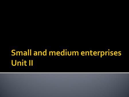  Definition  Features  Importance T Government of India enacted the Micro, Small and Medium Enterprises Development (MSMED) Act, 2006 in terms of.