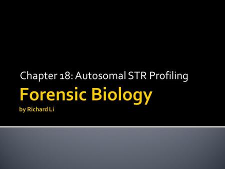 Forensic Biology by Richard Li