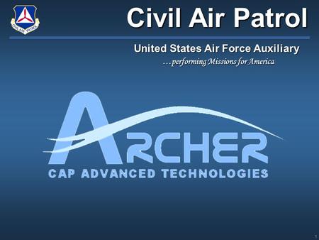 1 Civil Air Patrol United States Air Force Auxiliary …performing Missions for America.