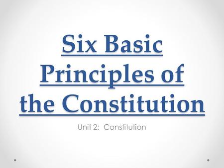 Six Basic Principles of the Constitution