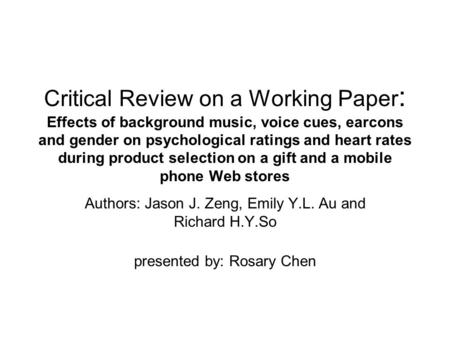 Critical Review on a Working Paper : Effects of background music, voice cues, earcons and gender on psychological ratings and heart rates during product.