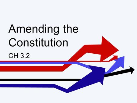 Amending the Constitution