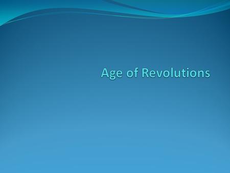 A Revolution? What is a revolution? A sudden or extreme change How does a revolution begin? Many different ways Typically starts with one idea that is.