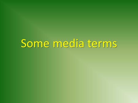 Some media terms. Network Round Robin Originally copper telephone wire from city to city Originally copper telephone wire from city to city Replaced.