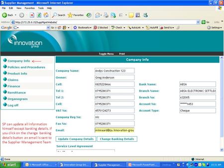 SP can update all information himself except banking details. If you click on the change banking details button an email is sent to the Supplier Management.