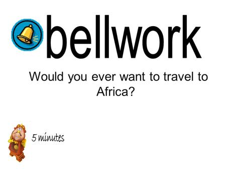 Would you ever want to travel to Africa?. Key QuestionsReading Notes Sub Section Question: 1. ? 2. ? 3.? 4.? 5.? 13.2 African City-States and Kingdoms.