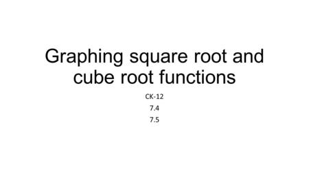 Graphing square root and cube root functions