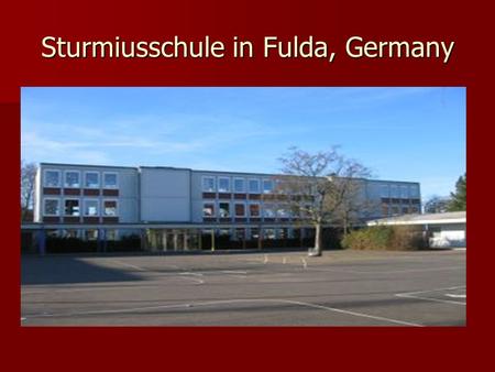 Sturmiusschule in Fulda, Germany. Sturmiusschule The Sturmiusschule is an Elementary and Secondary School. The Sturmiusschule is an Elementary and Secondary.