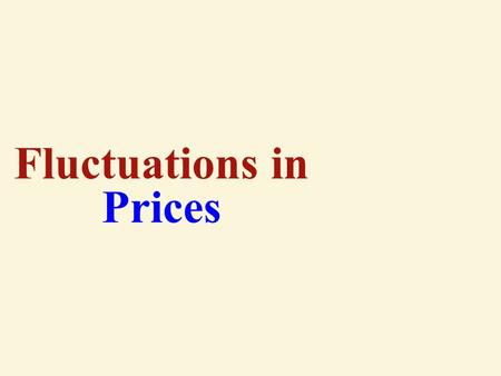 Fluctuations in Prices Zimbabwean Dollars At one point, $1 = 621,984,228 Zimbabwean dollars.