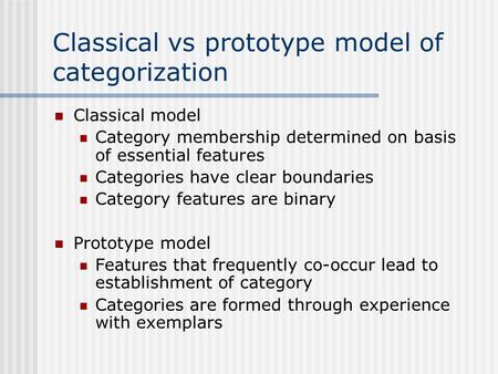 Classical vs prototype model of categorization