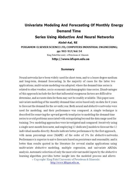 © Univariate Modeling And Forecasting Of Monthly Energy Demand Time Series Using Abductive And Neural Networks Abdel-Aal, RE PERGAMON-ELSEVIER SCIENCE.