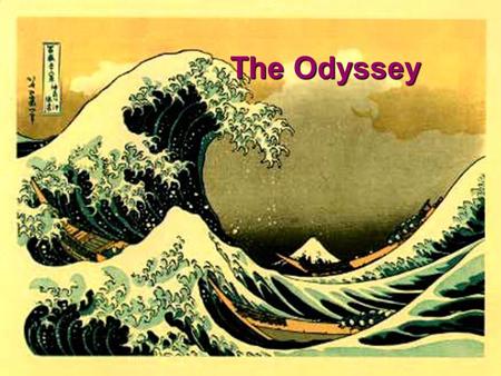 TheOdyssey The Odyssey. WE who Made the Ruins... Greek’s Vs Trojan’s Where’s my wife? Odysseus.