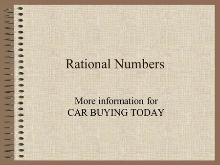 Rational Numbers More information for CAR BUYING TODAY.