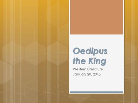 Oedipus the King Western Literature January 20, 2015.