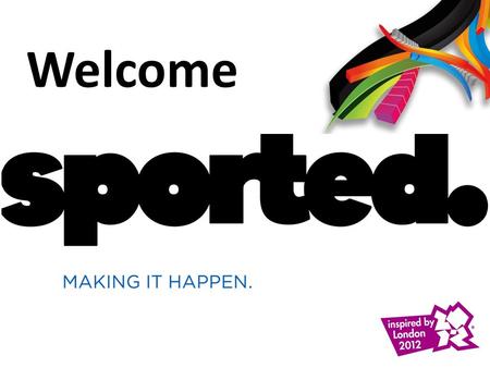 Welcome. Introducing sported. Who are we? sported. is the leading UK sport for development charity – empowering community groups to improve the lives.