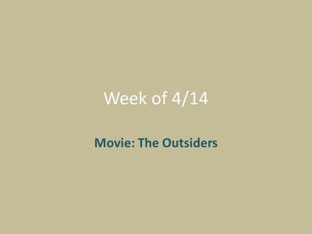 Week of 4/14 Movie: The Outsiders. Bell Work 1 Read in your own novel. Create a new dialectical journal using the correct format. Complete the bibliography.