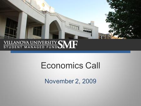 Economics Call November 2, 2009. Case Shiller home price index was up for the 3 rd straight month New Home Sales were down in September –This industry.