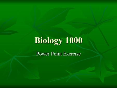 Biology 1000 Power Point Exercise. Matthew G. Sheriff Major: Wildlife and Fisheries Science Concentration:WildlifeUniversity: Tennessee Technological.