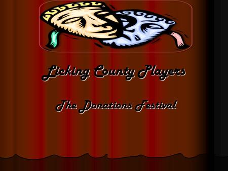 Licking County Players The Donations Festival The Donations Festival.