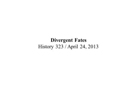 Divergent Fates History 323 / April 24, 2013. A radical commune in Hamburg, 1968.