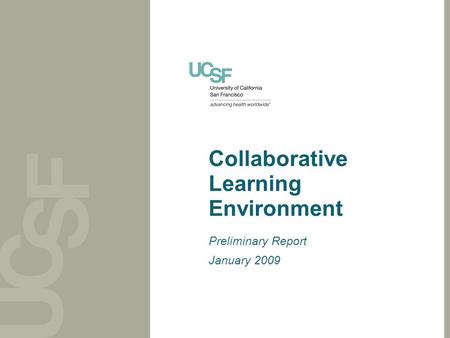 Collaborative Learning Environment Preliminary Report January 2009.