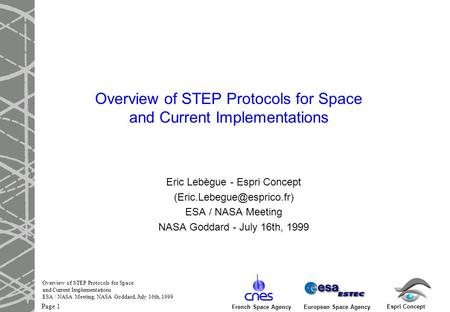 Espri Concept Page 1 European Space AgencyFrench Space Agency Overview of STEP Protocols for Space and Current Implementations ESA / NASA Meeting, NASA.